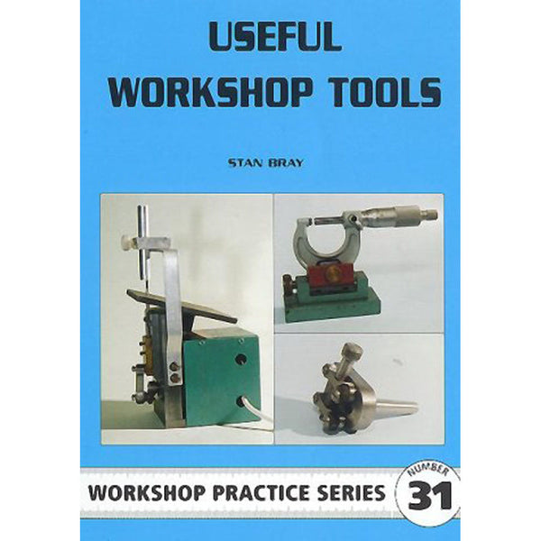 Useful Workshop Tools Workshop Practice Series 31