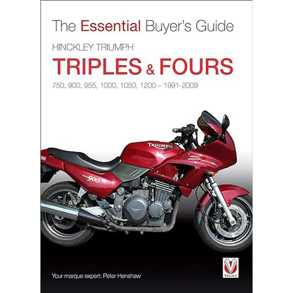 Hinckley Triumph Triples & Fours The Essential Buyers Guide