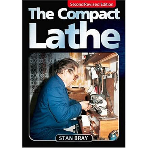 Compact Lathe by Stan Bray