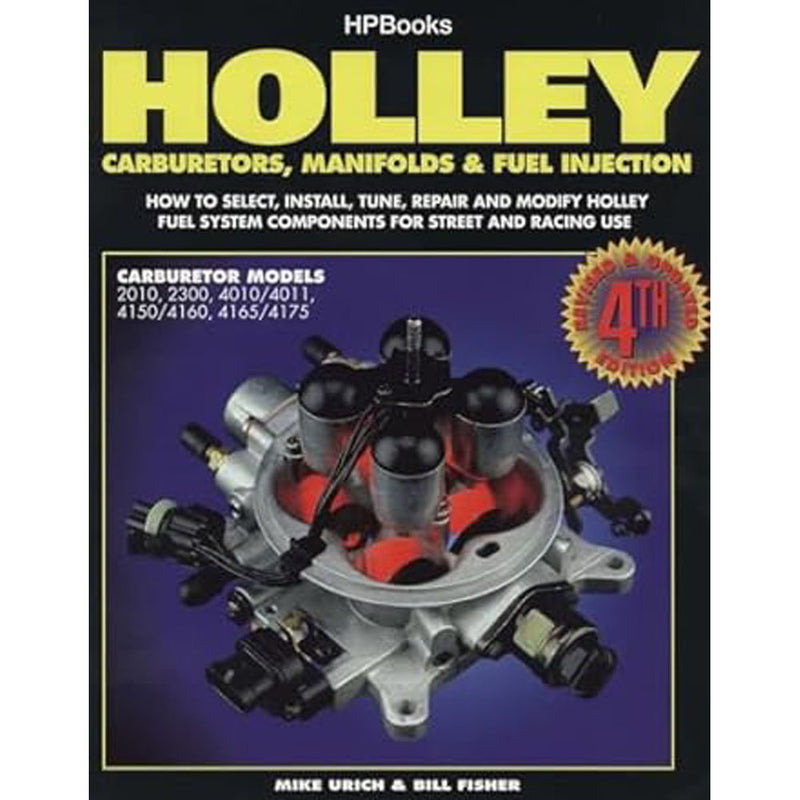 Holley Carburetors Manifolds & Fuel Injections by Mike Urich