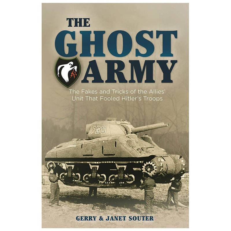 The Ghost Army: Conning the Third Reich