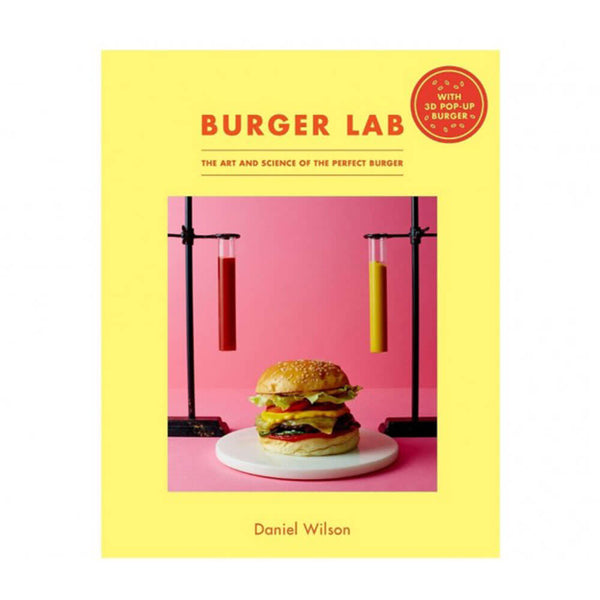 The Burger Lab Book by Daniel Wilson